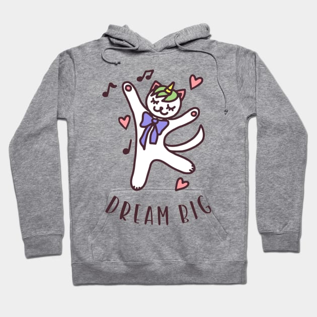 Dream Big Cute Funny Cat Lover Positive Quote Hoodie by Squeak Art